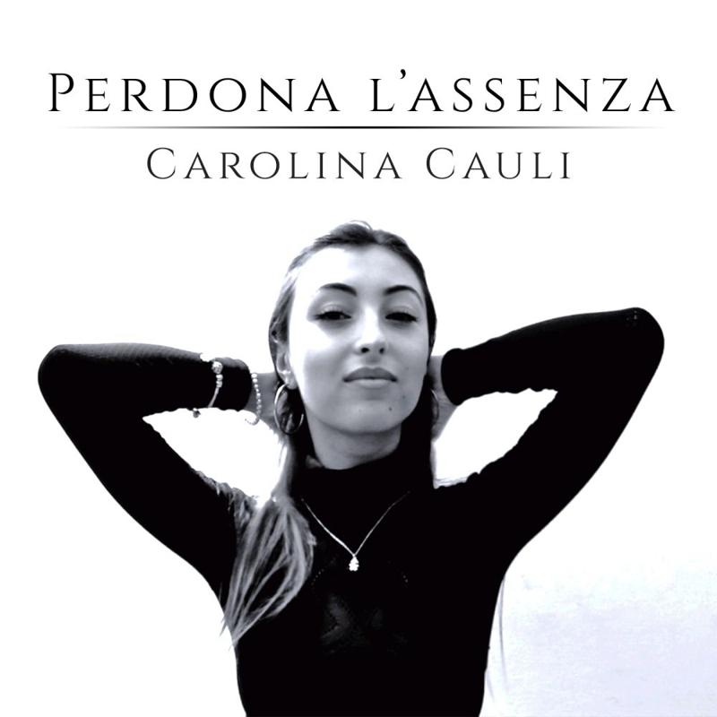 A Carolina Cauli   Perdona l'assenza