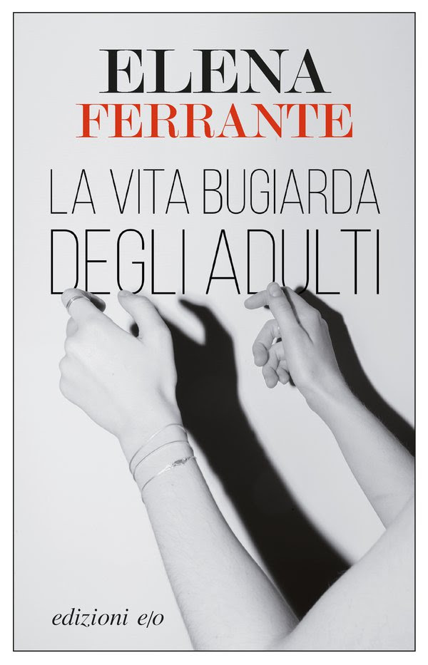 La vita bugiarda degli adulti Ferrante