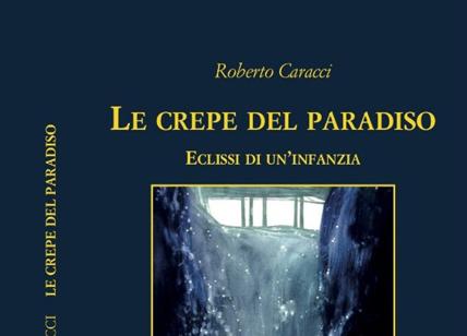 Le crepe del Paradiso, il nuovo romanzo di Roberto Caracci