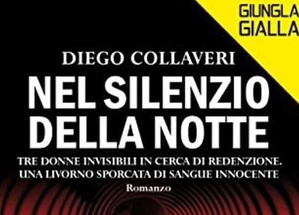 "Nel Silenzio della notte", un nuovo giallo fra Milano e Livorno per Collaveri