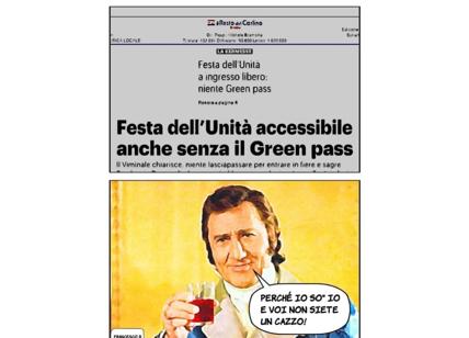 Green Pass? Non per entrare alla Festa dell'Unità. "Perché io so io, e voi..."