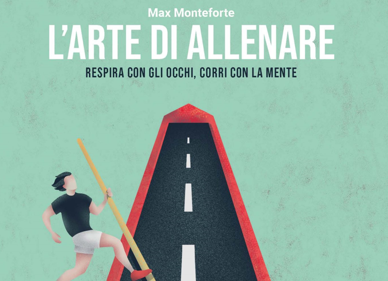 L'arte di allenare, l'ultimo libro di Max Monforte per gli amanti della  corsa