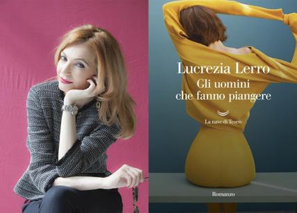 In libreria l'ultimo romanzo di Lucrezia Lerro "Gli uomini che fanno piangere"