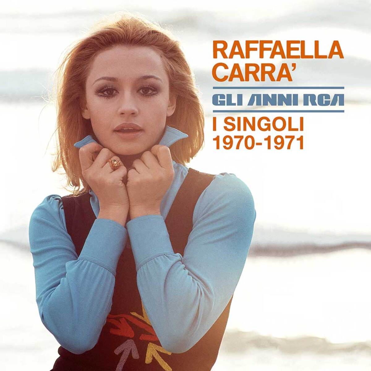 Raffaella Carrà gli anni RCA i singoli 1970 1971 cover