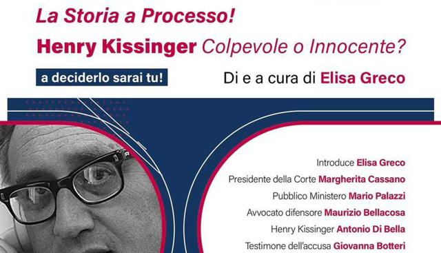 Processo a Henry Kissinger: politico cinico o abile stratega? Cassano, Palazzi e Bellacosa per la sentenza finale