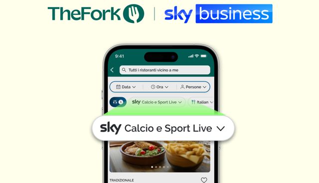 Sky Business e TheFork: la nuova funzionalitÃ  per godersi lo sport nei ristoranti