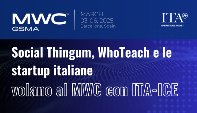 Social Thingum, WhoTeach e le startup italiane volano al Mobile World Congress con ITA-ICE