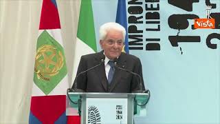 Mattarella: "Italia orgogliosa di percorso compiuto da Liberazione"